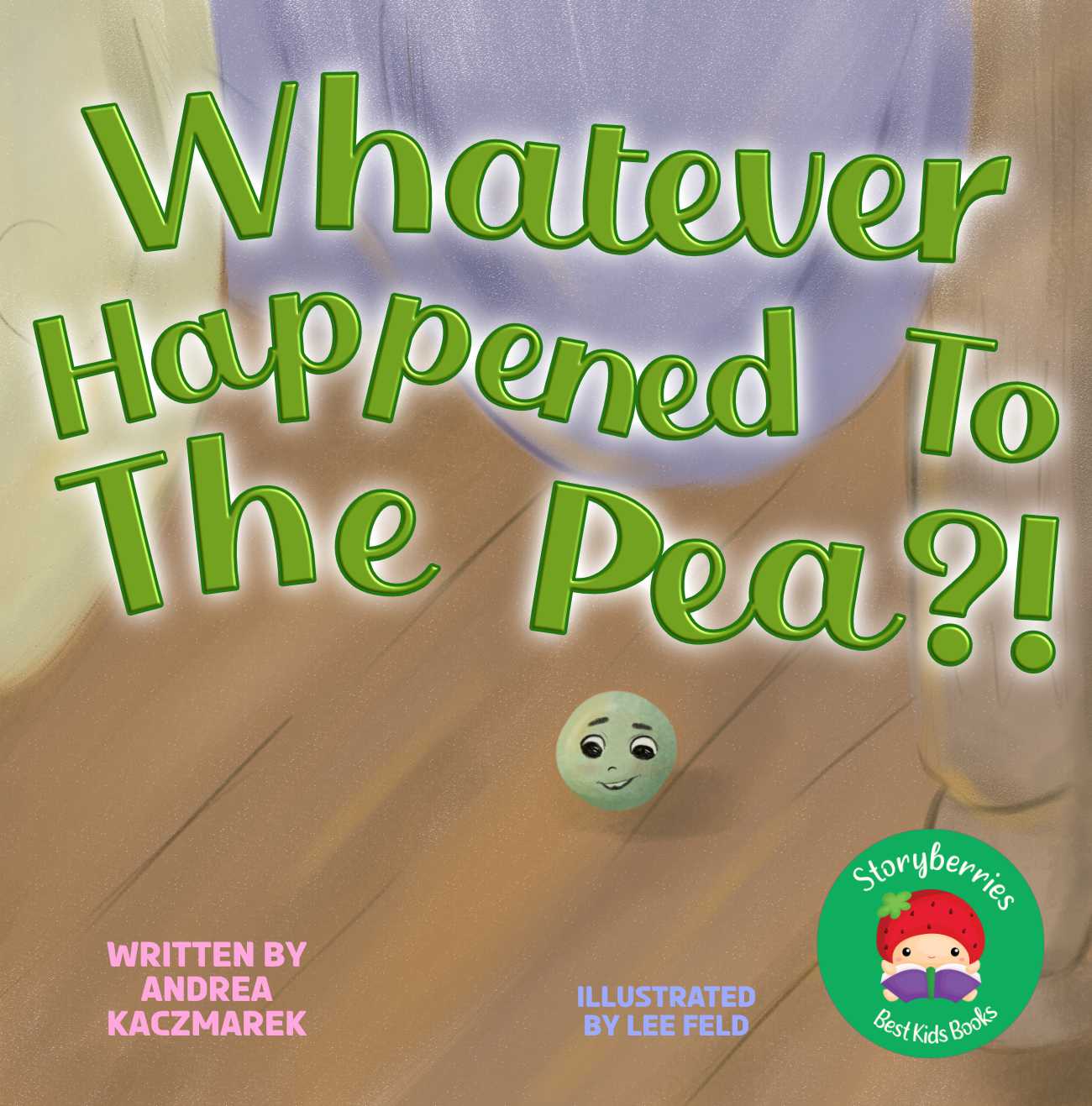 Bedtime Stories Whatever Happened to the Pea fairy tales and short stories for kids cover