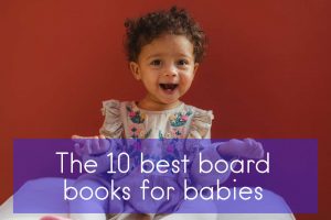 10 Best Board Books for babies by Storyberries book reviews